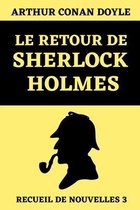 Les Retour de Sherlock Holmes (Recueil de Nouvelles 3)