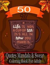 50 Quotes Mandala & Swear Coloring Book For Adult