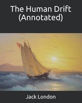 The Human Drift (Annotated)