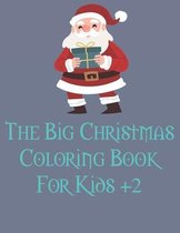 The big christmas coloring book for kids +2