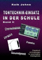 Tontechnik-Einsatz in der Schule - Band II