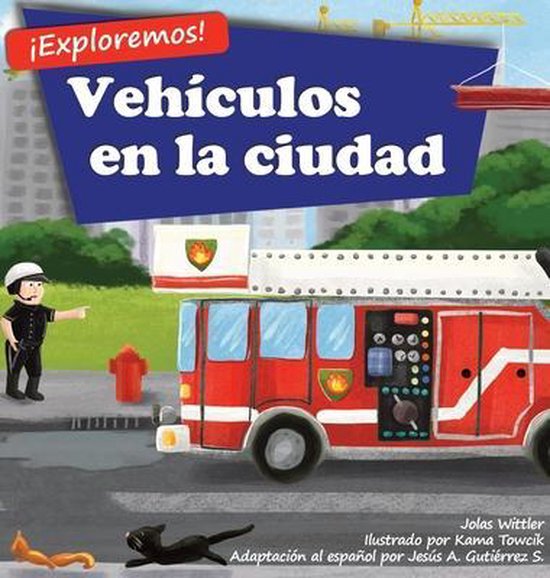 ¡exploremos!- ¡Exploremos! Vehículos en la ciudad - cover