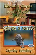 Dix-sept étapes pour devenir un éleveur de sphynx à succès