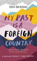 My Past Is a Foreign Country A Muslim feminist finds herself
