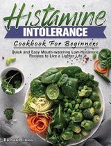 Histamine Intolerance Cookbook For Beginners