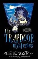 The Trapdoor Mysteries: A Sticky Situation