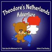 Theodore's Netherlands Adventure