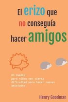El erizo que no conseguia hacer amigos