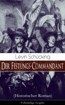 Der Festungs-Commandant (Historischer Roman) - Vollständige Ausgabe