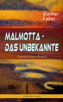 Malmotta - Das Unbekannte (Science-Fiction-Roman) - Vollständige Ausgabe