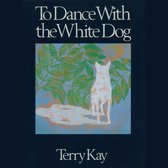To Dance With the White Dog