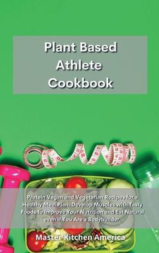 Based Athlete Cookbook, Master Kitchen America 9781801601306