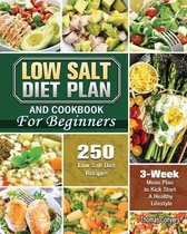 Low Salt Diet Plan and Cookbook For Beginners