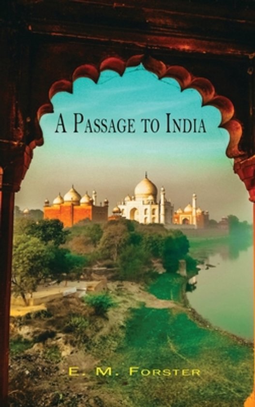 Boek kaft met de titel "A Passage to India" en de naam van de auteur "E. M. Forster". Een Taj Mahal-achtige structuur is afgebeeld met gebouwen en een rivier.