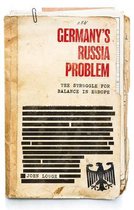Russian Strategy and Power- Germany's Russia Problem