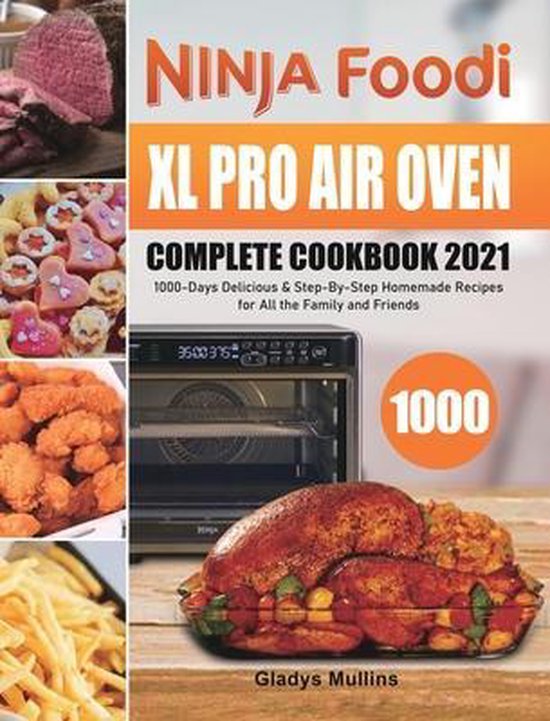 Ninja Foodi XL Pro Air Oven Complete Cookbook 2021 - cover