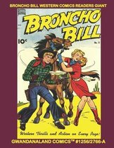 Broncho Bill Western Comics Readers Giant: Gwandanaland Comics #1256/2766-A