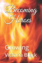 Becoming Heroes- Becoming Heroes