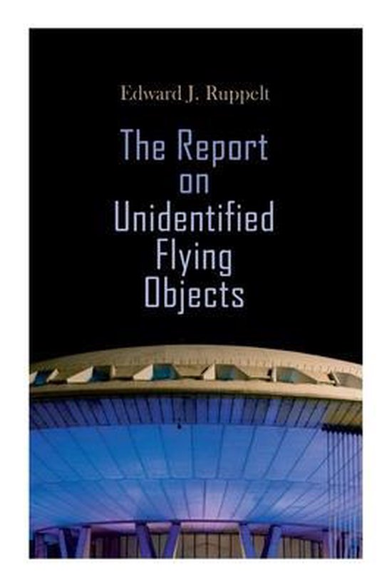 The Report on Unidentified Flying Objects - cover