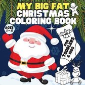 My Big Fat Christmas Coloring Book. For Toddlers / Kids.