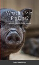 What if a Mini Pig Dies?
