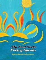 My Soul Seeks Poetry Speaks