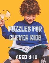 Puzzles for Clever Kids Aged 8-10