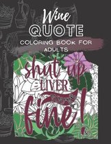 Wine Quote Coloring Book for Adults