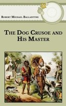 The Dog Crusoe and His Master