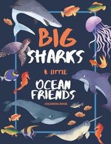 Big Sharks and Little Ocean Friends Coloring Book