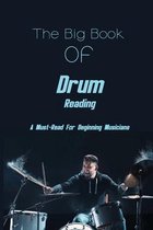 The Big Book Of Drum Reading: A Must-Read For Beginning Musicians