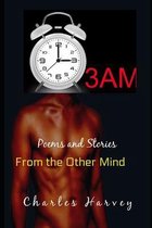 3AM - Poems and Stories From The Other Mind