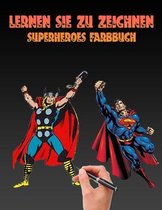 Lernen Sie Zu Zeichnen Superheroes Farbbuch