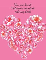 You are loved Valentine mandala coloring book