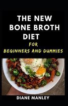 The New Bone Broth Diet For Beginners And Dummies
