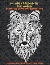 100 Apex Predators In The World - Coloring Book for Grown-Ups - Crocodile, Panther, Bobcat, Cobra, other