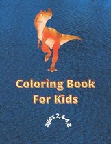 dinosaur coloring book for kids ages 2-4, 4-8: Coloring Book