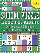 Sudoku Puzzle Book For Adults: Over 80 Puzzles And Solutions