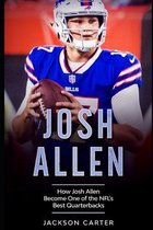 The Nfl's Best Quarterbacks- Josh Allen