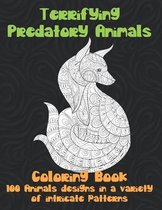 Terrifying Predatory Animals - Coloring Book - 100 Animals designs in a variety of intricate patterns