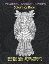 Predatory Animals Hunters - Coloring Book - Designs with Henna, Paisley and Mandala Style Patterns