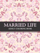 Married Life Adult Coloring Book