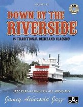 Volume 133: Down By The Riverside: 15 Traditional Dixieland Classics!