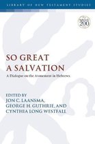 The Library of New Testament Studies- So Great a Salvation