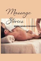 Massage Stories: Erotic Novels For Adult