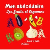 Mon abecedaire les fruits et legumes