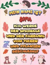 Mein Name ist Sofia Ich werde der Spionage und der Farbung von Tieren und Pflanzen beschuldigt