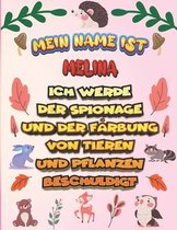 Mein Name ist Melina Ich werde der Spionage und der Farbung von Tieren und Pflanzen beschuldigt