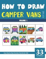 How to Draw Camper Vans for Kids - Volume 1