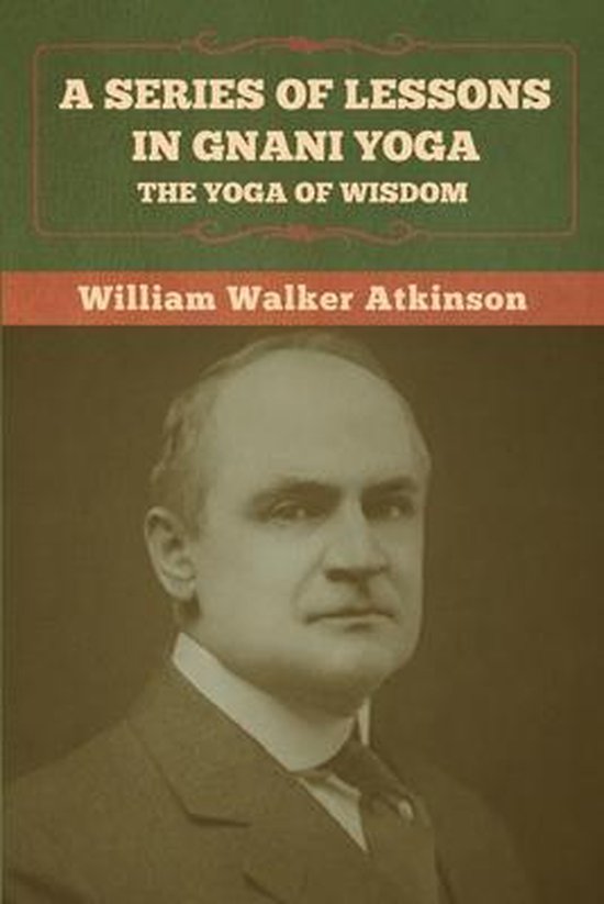 A Series of Lessons in Gnani Yoga - cover